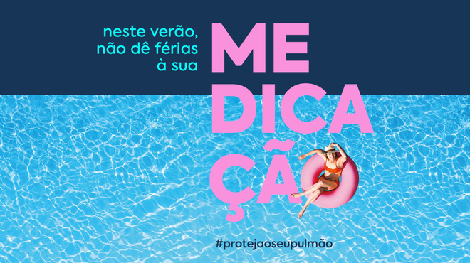 “Neste verão, não dê férias à sua medicação”
